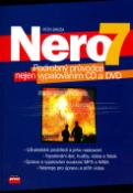 Kniha: Nero 7 - Podrobný průvodce nejen vypalováním  CD a DVD - Petr Broža