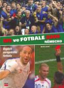 Kniha: MS ve fotbale 2006 - Německo - Úspěch evropského fotbalu - Martin Jelínek