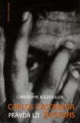 Kniha: Carlos Castaneda Životopis - Pravda Lži - Christophe Bourseiller