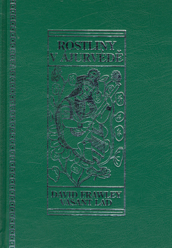 Kniha: Rostliny v ájurvédě - David Frawley, Vasant Lad