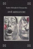 Kniha: Dvě miniatury - Fiodor Michajlovič Dostojevskij