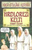 Kniha: Hrdlorezi  Kelti - Hrôzostrašná história - Terry Deary
