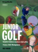Kniha: Junior golf - Kompletní treninkový manuál pro mladé golfisty - Niek Wright