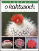 Kniha: Všetko o kaktusoch - Alexandr Lux, Roman Staník