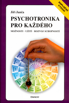 Kniha: Psychotronika pro každého - Možnosti, užití, rozvoj schopností - Jiří Janča