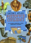 Kniha: Dětský atlas světových civilizací - po stopách vzestupu a pádu největších civilizací - Antony Mason