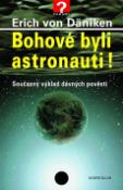 Kniha: Bohové byli astronauti! - Erich von Däniken