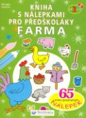 Kniha: Kniha s nálepkami pro předškoláky Farma