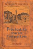 Kniha: Prechádzka starým Prešporkom - Karl Benyovszky