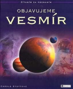 Kniha: Objavujeme vesmír - Carole Stottová