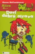 Kniha: Alica a... Dosť dobrá otrava - Karen McCombieová
