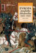 Kniha: Evropa pozdního středověku 1300-1500 - Denis Hay