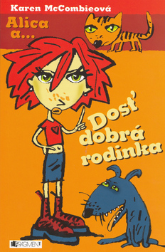 Kniha: Alica a... Dosť dobrá rodinka - Karen McCombieová