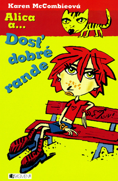 Kniha: Alica a... Dosť dobré rande - Karen McCombieová