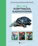 Kniha: Býva s nami KORYTNAČKA SLADKOVODNÁ - Sprievodca Romany Anděrovej pre mladých chovaľov - Romana Anděrová