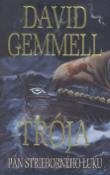 Kniha: Trója Pán strieborného luku - David Gemmell, Kathy Gemmell