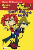 Kniha: Alica a... Dosť dobré šoky - Karen McCombieová