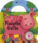 Kniha: Prasiatko Gruľko - Kath Smithová, Paula Dohertyová, Robert Doherty, Martin Seymour-Smith