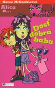 Kniha: Alica a... Dosť dobrá baba - Karen McCombieová