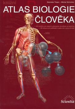 Kniha: Atlas biologie člověka - Stanislav Trojan, Michal Schrieber