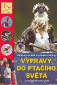 Kniha: Výpravy do ptačího světa - Příručka pro mladé a začínající ornitology - David Chandler, Mike Unwin