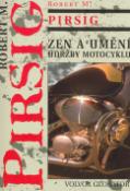Kniha: Zen a umění údržby motocyklu - Robert M. Pirsig