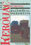 Kniha: Maloměsto - velkoměsto - Jack Kerouac