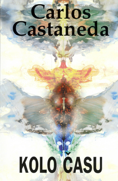 Kniha: Kolo času - Carlos Castaneda