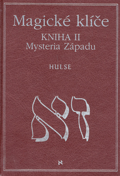 Kniha: Magické klíče Kniha II. - Mystéria západu - David Allen Hulse