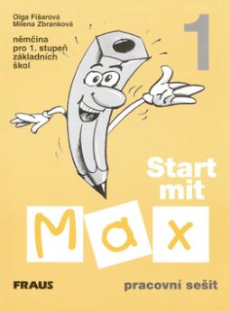 Kniha: Start mit Max 1 Pracovní sešit - Němčina pro 1. stupeň základních škol - Olga Fišarová, Milena Zbranková