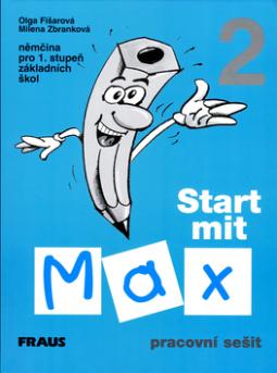 Kniha: Start mit Max 2 Pracovní sešit - Němčina pro 1. stupeň základních škol - Olga Fišarová, Milena Zbranková