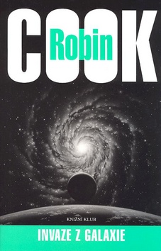 Kniha: Invaze z galaxie - Robin Cook