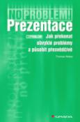 Kniha: Prezentace - Jak překonat prob. a  působit přesavědčivě - Thomas Wieke