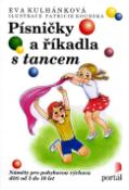 Kniha: Písničky a říkadla s tancem - Náměty pro pohyb.vých.od 3 do6 let - Eva Kulhánková