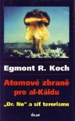 Kniha: Atomové zbraně pro al-Káidu - Egmont R. Koch