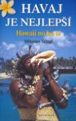 Kniha: Havaj je nelepší - Hawaii no ka oi - Miloslav Stingl