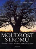 Kniha: Moudrost stromů - Historie, Lidová tradice, Symbolika, Léčení - Fred Hageneder