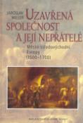 Kniha: Uzavřená společnost a její nepřátelé - Město ve středovýchodní Evropě 1500 - 17000 - Jaroslav Miller