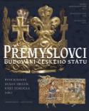 Kniha: Přemyslovci Budování českého státu - Dušan Třeštík, Petr Sommer, Josef Žemlička, neuvedené