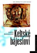 Kniha: Keltské bájesloví - James MacKillopy