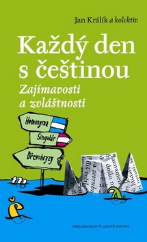 Kniha: Každý den s češtinou - Zajímavosti a zvláštnosti - Jan Králík