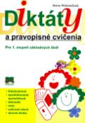 Kniha: Diktáty a pravopisné cvičenia Pre 1. stupeň základných škôl - Anna Holovačová