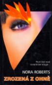 Kniha: Zrozená z ohně - Nora Robertsová