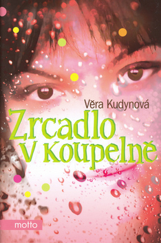 Kniha: Zrcadlo v koupelně - Věra Kudynová