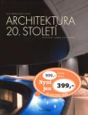 Kniha: Architektura 20.století - Peter Gossel, Gabriele Leuthauserová, Peter Gössler, Gabriela Leuthäuser, Monty Halls