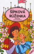 Kniha: Šípková Růženka - Jana Svobodová
