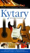Kniha: Kytary - Kytaristé, nástroje, techniky hry a dovednosti - Richard Chapman