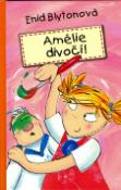 Kniha: Amélie divočí! - Enid Blytonová