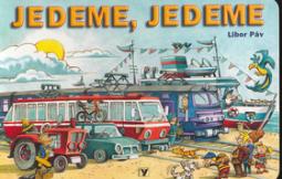 Kniha: Jedeme, jedeme - Libor Páv