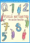 Kniha: Veselá matematika pro malého školáčka - Rozvíjení grafomotorických dovedností pro děti od 5 - 7 roků - Zdenka Gregoríková-Macudzinská